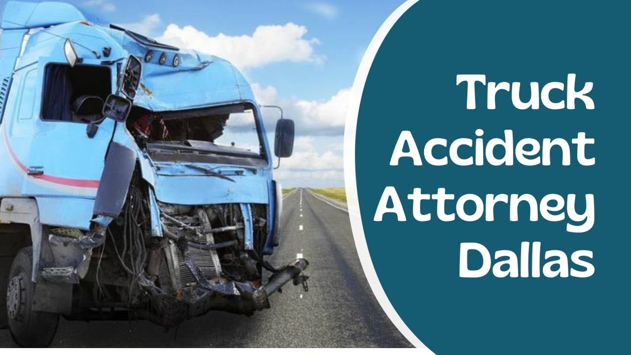 Exploring the Fallout of a Truck Mishap in Dallas: Master Direction from a Carefully Prepared Lawyer